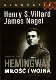 Okładka: Henry S. Villard - Hemingway. Miłość i wojna