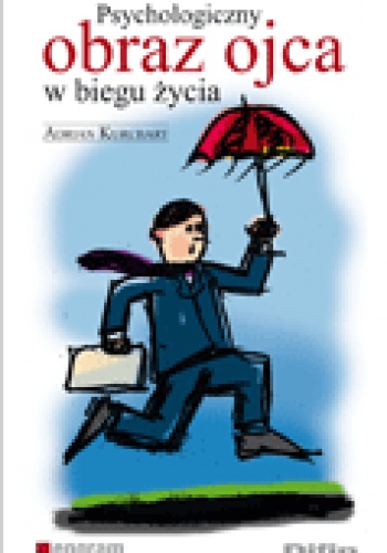 Okładka: Adrian Kurcbart - Psychologiczny obraz ojca w biegu życia