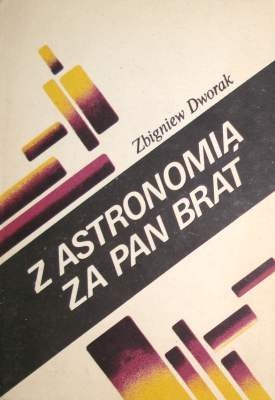 Okładka: Tadeusz Zbigniew Dworak - Z astronomią za pan brat