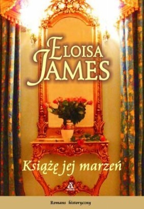 Okładka: Eloisa James - Książę jej marzeń