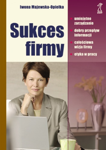 Okładka: Iwona Majewska-Opiełka - Sukces firmy