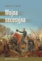 Okładka: Adam I. P. Smith - Wojna secesyjna