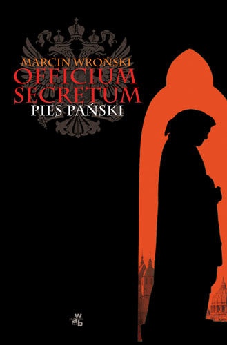 Okładka: Marcin Wroński - Officium Secretum. Pies Pański
