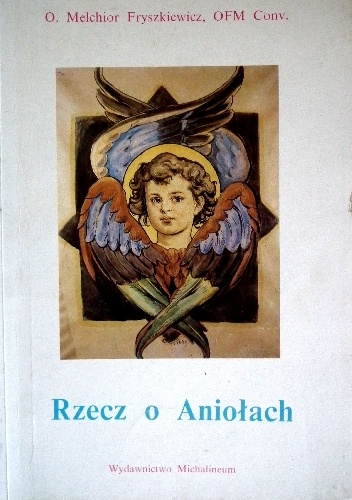 Okładka: o. Melchior Fryszkiewicz - Rzecz o Aniołach