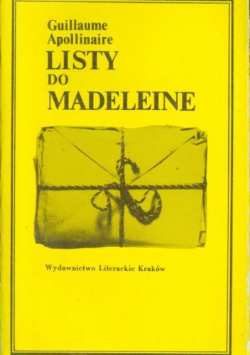 Okładka: Guillaume Apollinaire - Listy do Madeleine