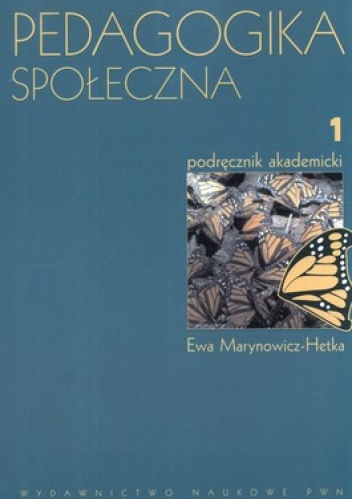 Okładka: Ewa Marynowicz-Hetka - Pedagogika społeczna Tom 1 podręcznik akademicki