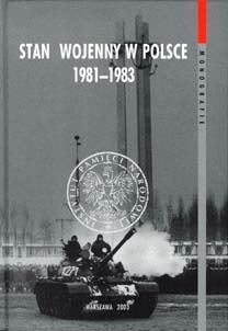 Okładka: Antoni Dudek - Stan wojenny w Polsce 1981–1983