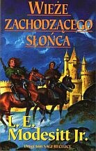 Okładka: Leland Exton Modesitt - Wieże Zachodzącego Słońca