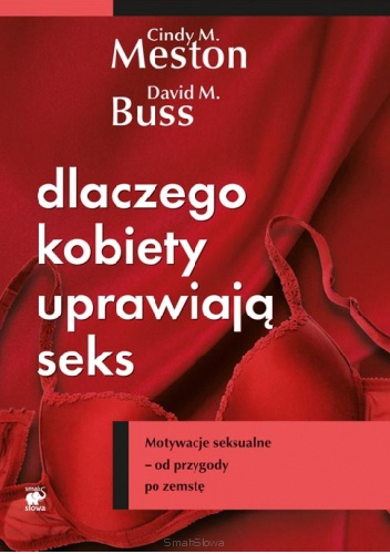 Okładka: David M. Buss - Dlaczego kobiety uprawiają seks? Motywacje seksualne - od przygody po zemstę