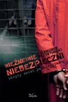 Okładka: Sławomir Przybyliński - WIĘŹNIOWIE „NIEBEZPIECZNI” – ukryty świat penitencjarny
