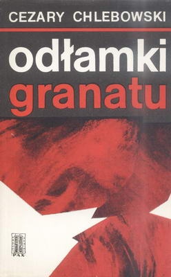 Okładka: Cezary Chlebowski - Odłamki granatu