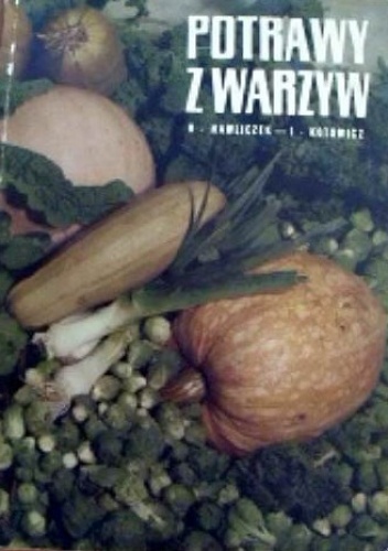 Okładka: J. Kotowicz - Potrawy z warzyw