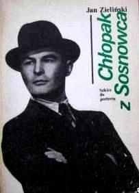 Okładka: Jan Przemsza-Zieliński - Chłopak z Sosnowca : szkice do portretu