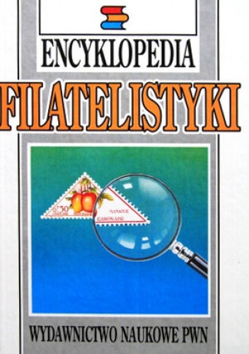 Okładka:  praca zbiorowa - Encyklopedia filatelistyki