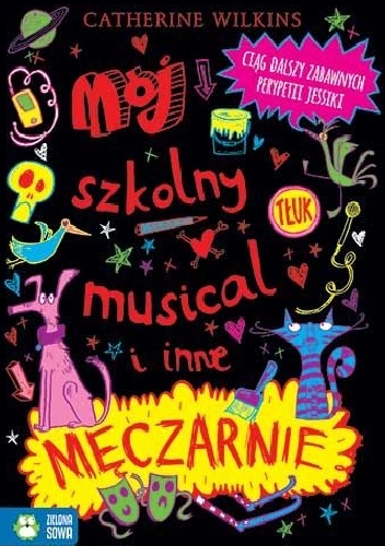 Okładka: Catherine Wilkins - Mój szkolny musical i inne męczarnie