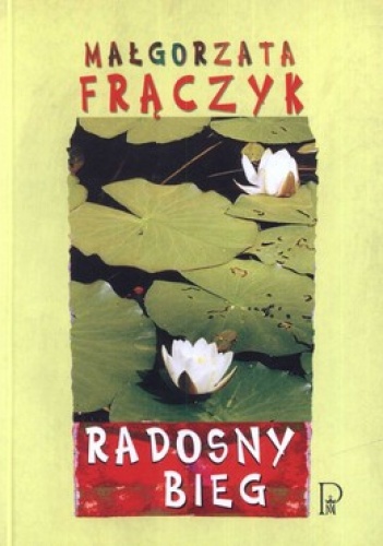 Okładka: Małgorzata Frączyk - Radosny bieg