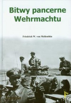 Okładka: Friedrich W. Von Mellenthin - Bitwy pancerne Wehrmachtu