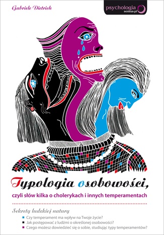 Okładka: Gabriele Dietrich - Typologia osobowości, czyli słów kilka o cholerykach i innych temperamentach