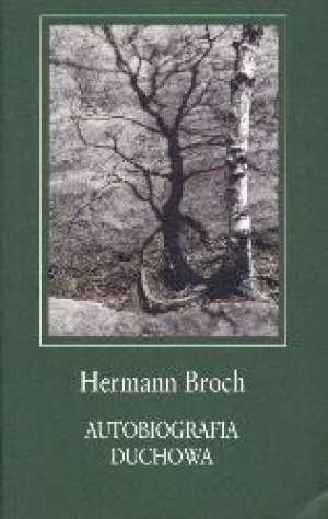 Okładka: Hermann Broch - Autobiografia duchowa