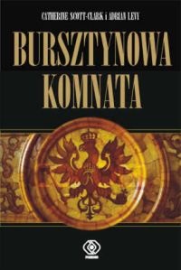 Okładka: Catherine Scott-Clark - Bursztynowa Komnata
