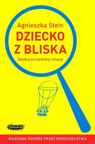 Okładka: Agnieszka Stein - Dziecko z bliska