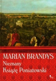 Okładka: Marian Brandys - Nieznany Książe Poniatowski