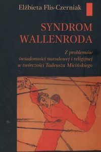 Okładka: E. Flis-Czerniak - Syndrom Wallenroda z problemów świadomości narodowej i ...