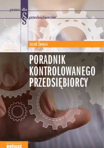 Okładka: Jacek Świeca - Poradnik kontrolowanego przedsiębiorcy