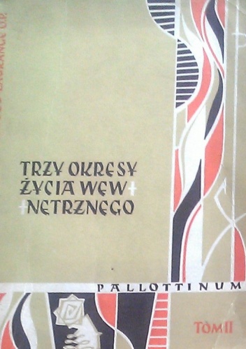 Okładka: Reginald Garrigou - Lagrange OP - Trzy okresy życia wewnętrznego wstępem do życia w niebie. T.2