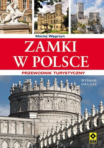 Okładka: Maciej Węgrzyn - Zamki w Polsce. Przewodnik turystyczny