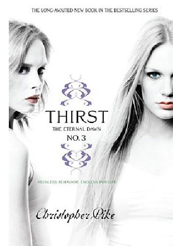 Okładka: Christopher Pike - Thirst No. 3: The Eternal Dawn