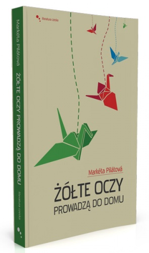 Okładka: Markéta Pilátová - Żółte oczy prowadzą do domu