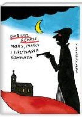 Okładka: Dariusz Rekosz - Mors, Pinky i trzynasta komnata