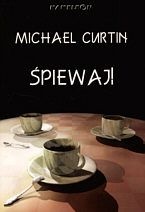 Okładka: Martin Curtin - Śpiewaj!