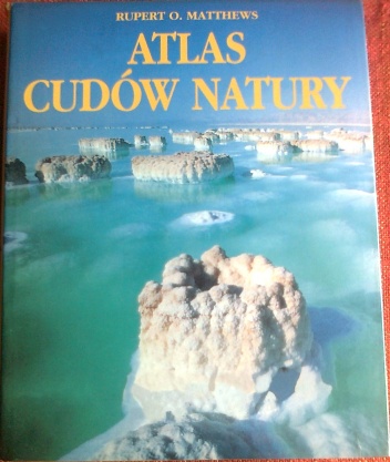 Okładka: Rupert O. Matthews - Atlas cudów natury
