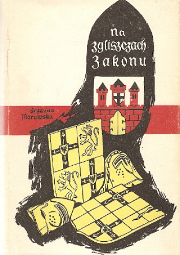 Okładka: Zuzanna Morawska - Na zgliszczach zakonu