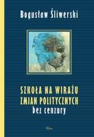 Okładka: Bogusław Śliwerski - Szkoła na wirażu zmian politycznych