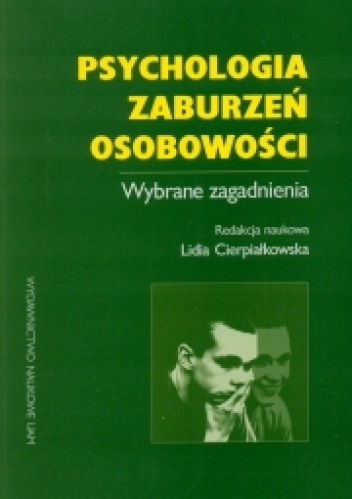 Okładka: Lidia Cierpiałkowska - Psychologia zaburzeń osobowości. Wybrane zagadnienia.
