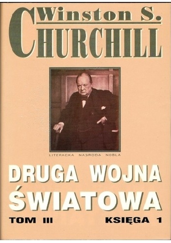 Okładka: Winston Churchill - Druga Wojna Światowa. Tom III. Księga 1