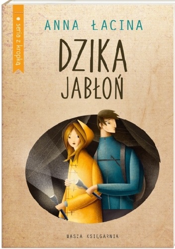 Okładka: Anna Zgierun-Łacina - Dzika jabłoń
