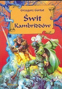 Okładka: Grzegorz Gortat - Świt Kambriddów