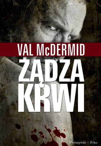 Okładka: Val McDermid - Żądza krwi