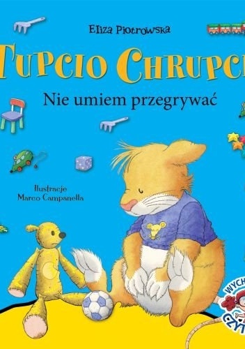 Okładka: Eliza Piotrowska - Tupcio Chrupcio. Nie umiem przegrywać