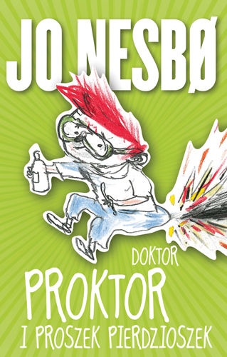 Okładka: Jo Nesbø - Doktor Proktor i Proszek Pierdzioszek