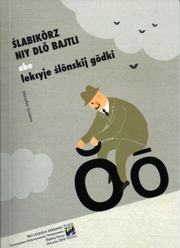 Okładka: Mirosław Syniawa - Ślabikŏrz niy dlŏ bajtli abo lekcyje ślōnskij gŏdki