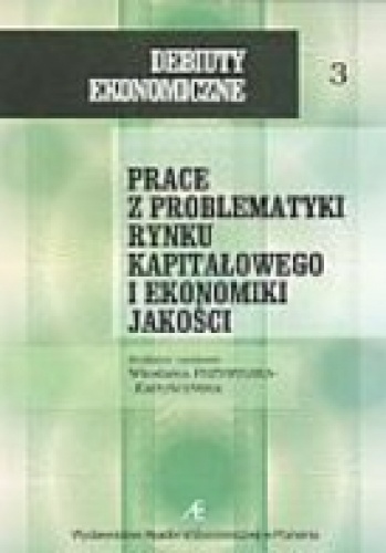 Okładka: Wiesława Przybylska-Kapuścińska - Prace z problematyki rynku kapitałowego i ekonomiki jakości