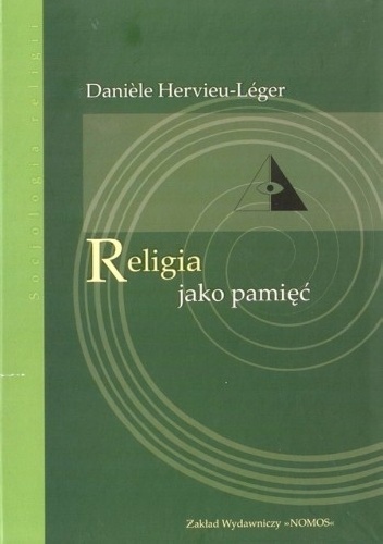 Okładka: Danièle Hervieu-Léger - Religia jako pamięć