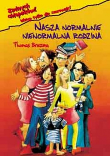 Okładka: Thomas Brezina - Nasza normalnie nienormalna rodzina
