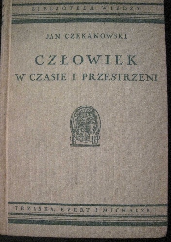 Okładka: Jan Czekanowski - Człowiek w czasie i przestrzeni