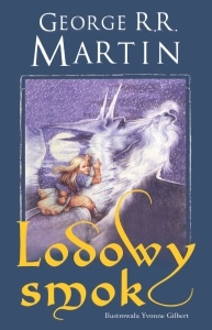 Okładka: George R.R. Martin - Lodowy Smok